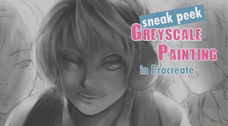 Procreate - Greyscale Painting [sneak peek]